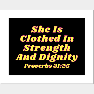 She Is Clothed In Strength And Dignity Posters and Art